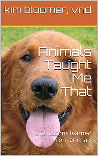 Animals Taught Me That