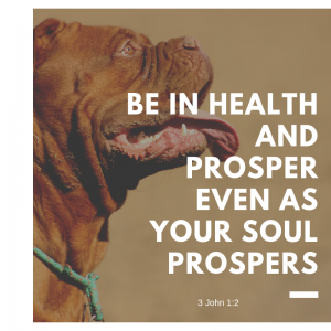 Be in health and prosper