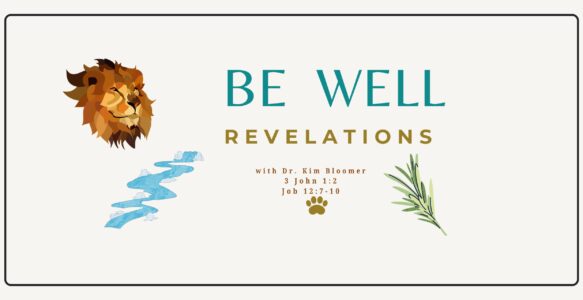 The Be Well Revelations!